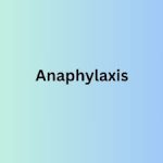 What is anaphylaxis and how do I pronounce it?