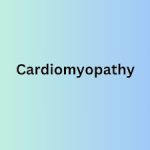 What is cardiomyopathy and how do I pronounce it?